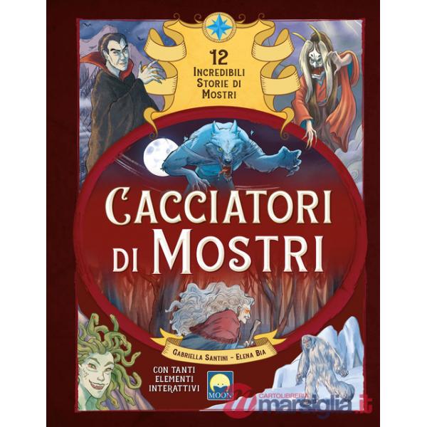 Cacciatori di mostri. Con elementi di cartotecnica