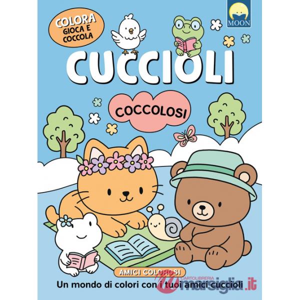 Cuccioli coccolosi. Ediz. illustrata