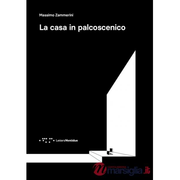 Casa in palcoscenico (La)