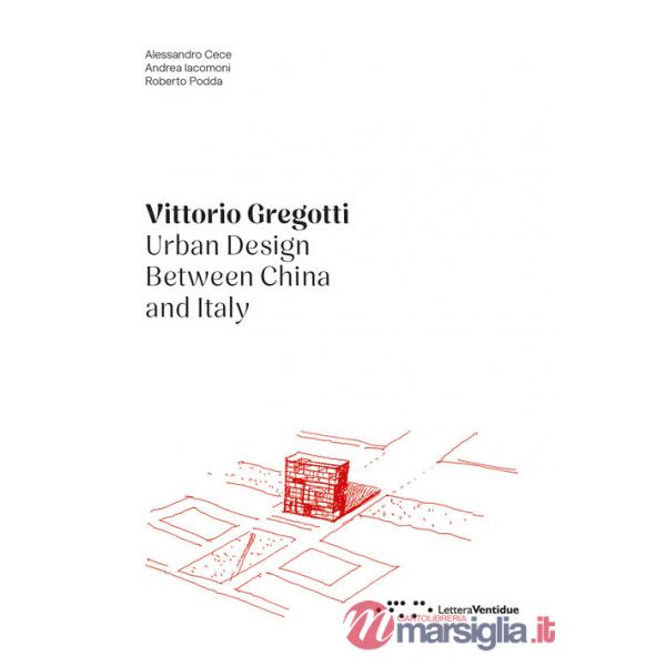 Vittorio Gregotti. Urban design between China and Italy