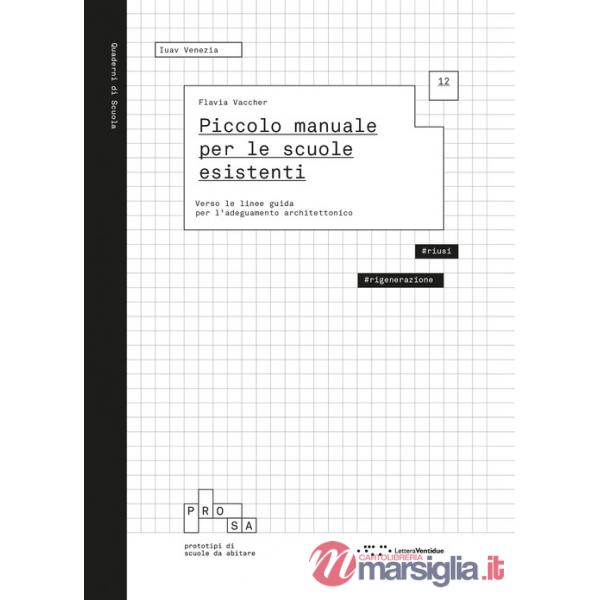 Piccolo manuale per le scuole esistenti. Verso le linee guida per l'adeguamento architettonico