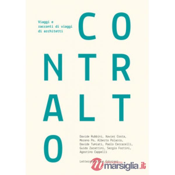Contralto. Viaggi e racconti di viaggi di architetti