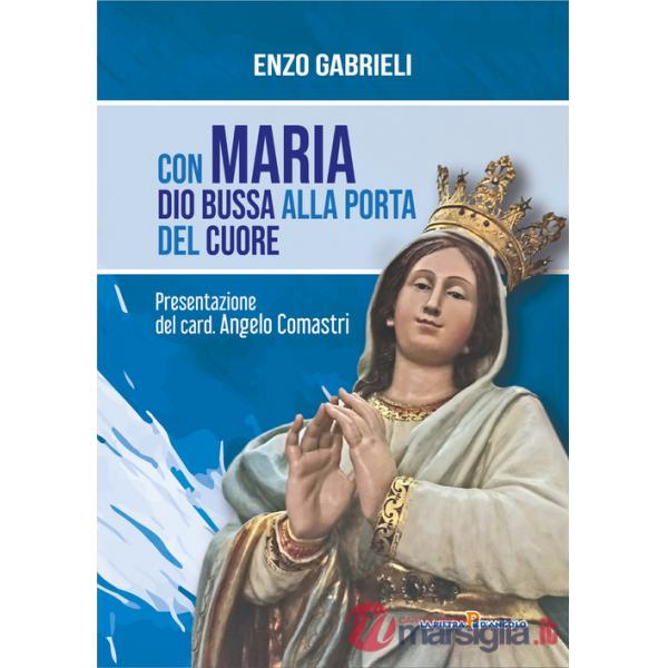 Con Maria Dio bussa alla porta del cuore