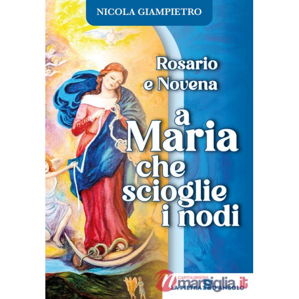 Rosario e novena a Maria che scioglie i nodi