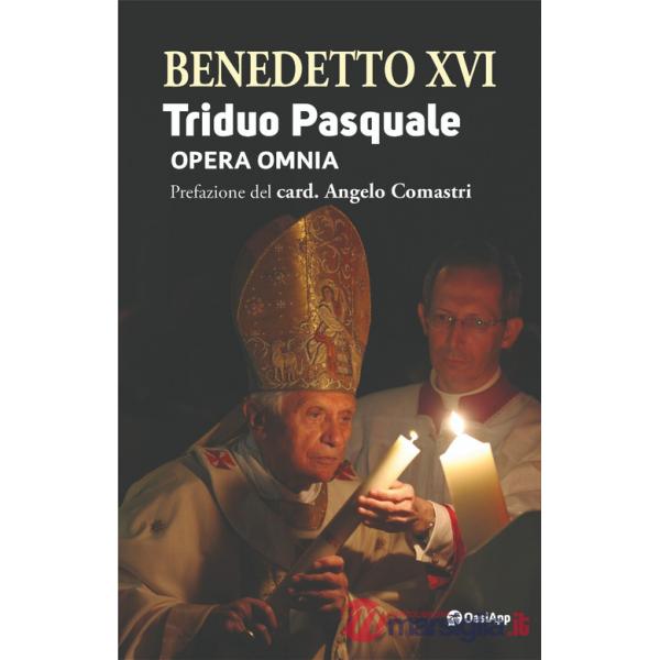 Triduo pasquale. Opera omnia