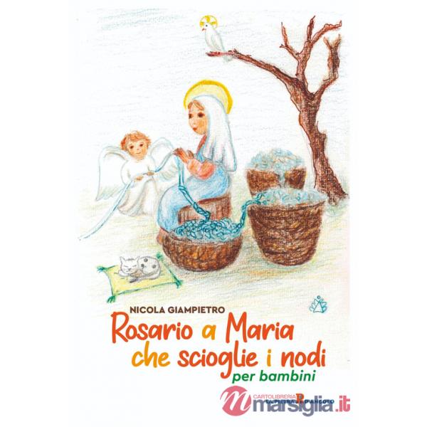 Rosario a Maria che scioglie i nodi per bambini