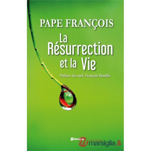 Résurrection et la vie (La)