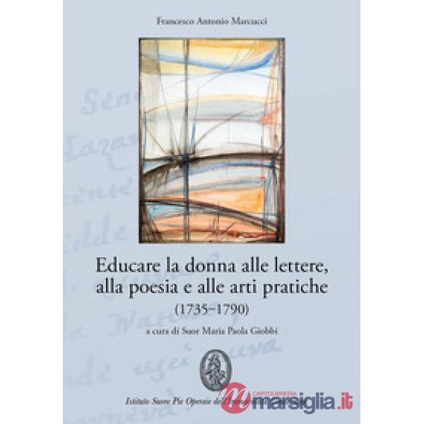 Educare la donna alle lettere, alla poesia e alle arti pratiche (1735-1790)