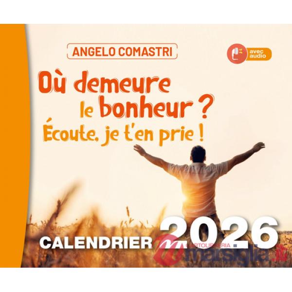 «Ou demeure le bonheur? Écoute, je t'en prie!». Calendrier 2026
