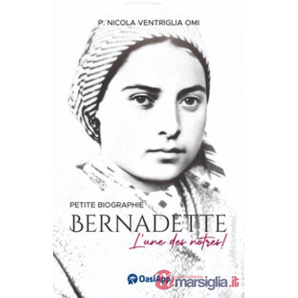 Bernadette Soubirous. L'une des nôtres!