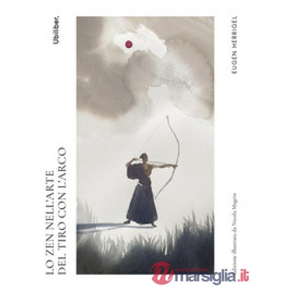 Zen nell'arte del tiro con l'arco (Lo)