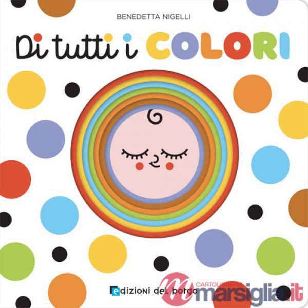 Di tutti i colori. Ediz. a colori