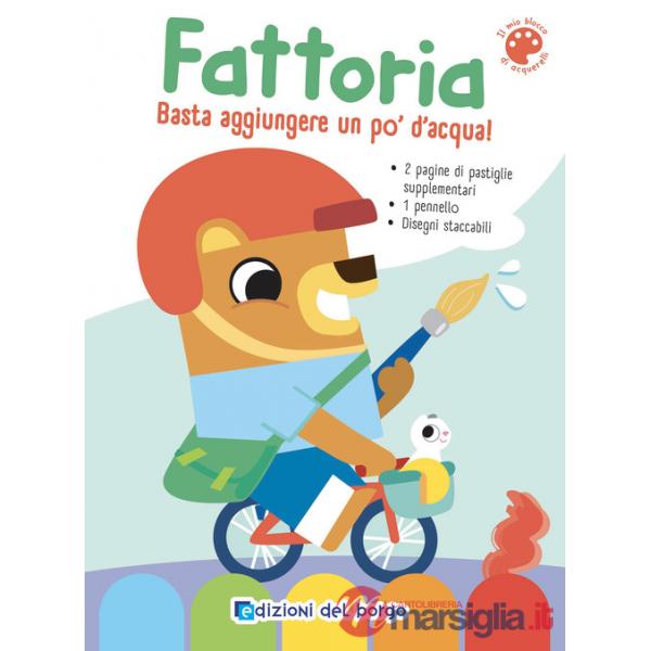 Fattoria. Il mio blocco di acquerelli. Ediz. a colori. Con acquerelli e pennelli