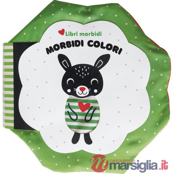 Morbidi colori. Libri morbidi. Ediz. a colori