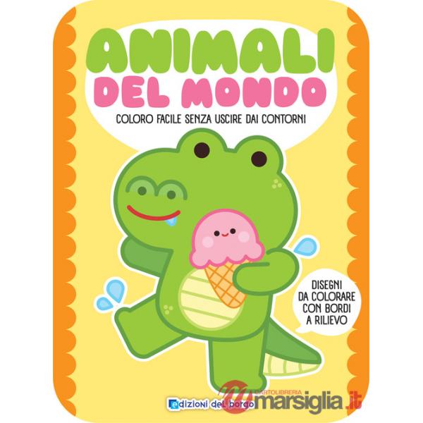Animali del mondo. Coloro facile senza uscire dai contorni. Ediz. a colori