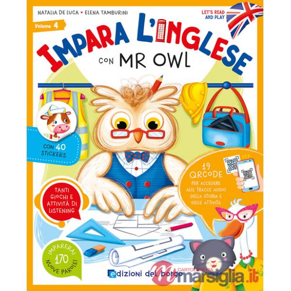 Impara l'inglese con Mr Owl. Let's read and play. Ediz. a colori. Con QR code per tracce audio. Vol. 4
