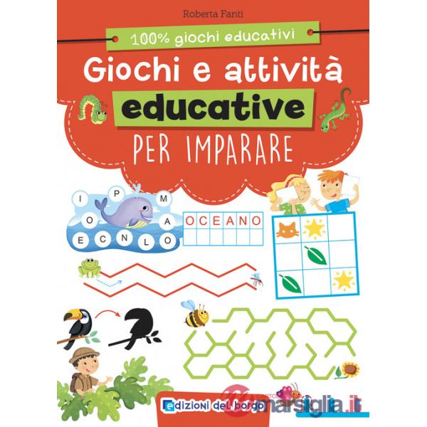 Giochi e attività educative per imparare. Ediz. a colori