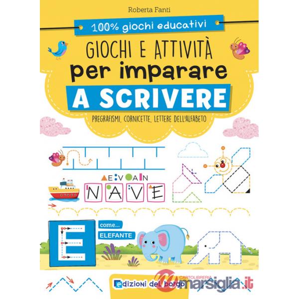 Giochi e attività per imparare a scrivere. Ediz. a colori