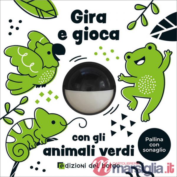 Gira e gioca con gli animali verdi. Ediz. a colori