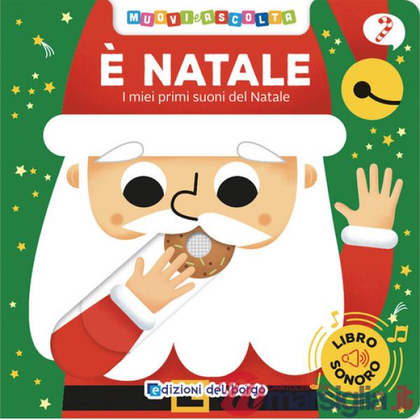 È Natale. I miei primi suoni del Natale. Muovi e ascolta. Ediz. a colori