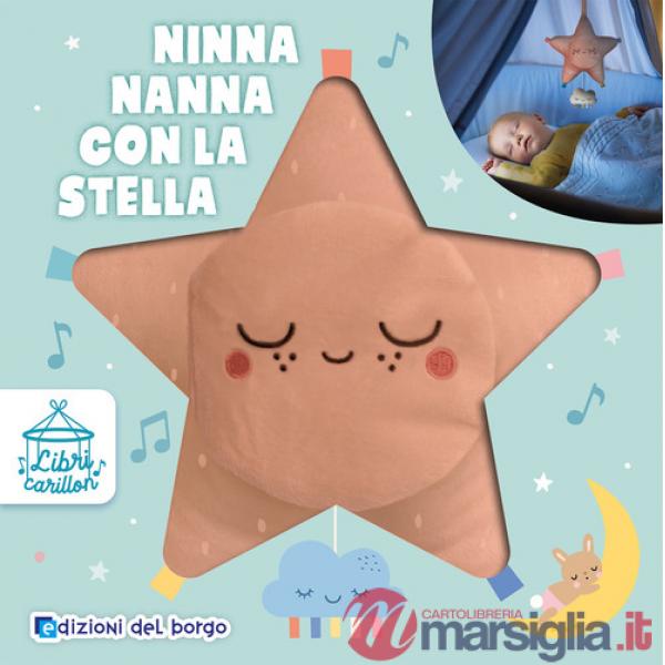 Ninna nanna con la stella. Libri carillon. Ediz. a colori