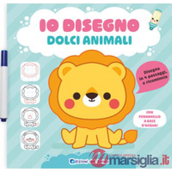 Dolci animali. Io disegno. Ediz. a colori. Con pennarello cancellabile