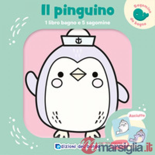 Pinguino. 1 libro bagno e 5 sagomine. Ediz. a colori. Con 5 sagomine (Il)