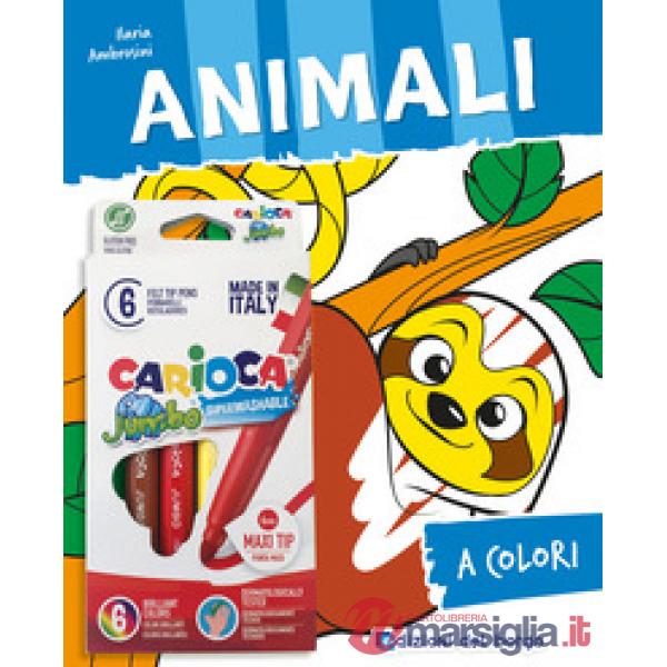 Animali. Ediz. illustrata. Con 6 pennarelli Jumbo Carioca