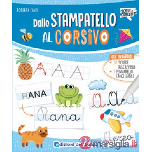 Dallo stampatello al corsivo. Con pennarello cancellabile