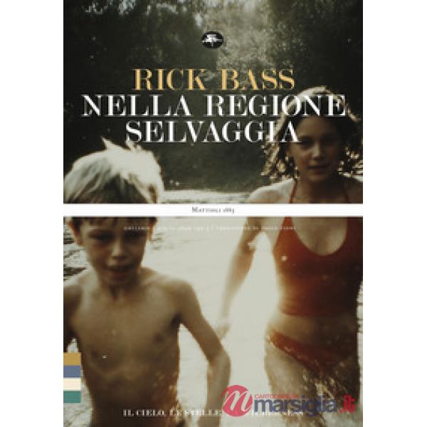 Nella regione selvaggia. Il cielo, le stelle, la wilderness