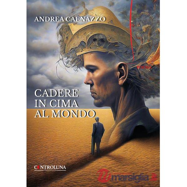 Cadere in cima al mondo. Poesie per i giorni di tempesta