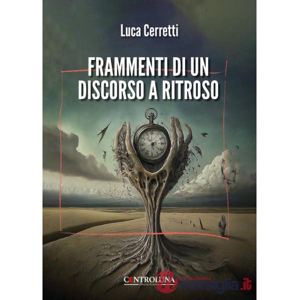 Frammenti di un discorso a ritroso