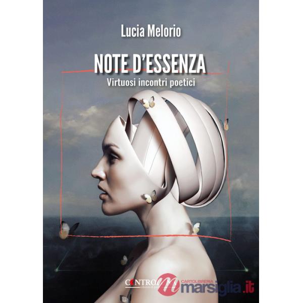 Note d'essenza. Virtuosi incontri poetici