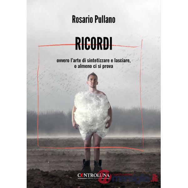 Ricordi ovvero l'arte di sintetizzare e lasciare, o almeno ci si prova