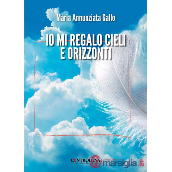 Io mi regalo cieli e orizzonti