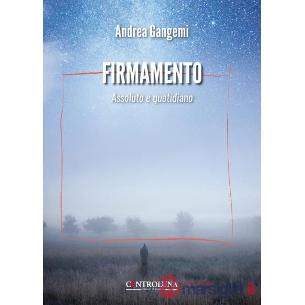 Firmamento. Assoluto e quotidiano