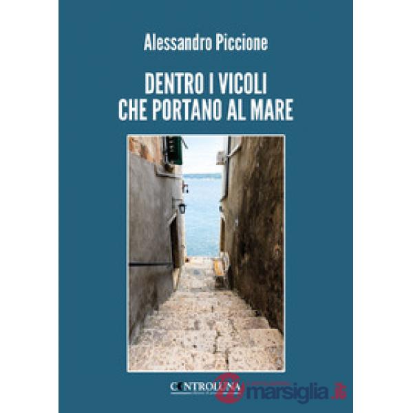 Dentro i vicoli che portano al mare