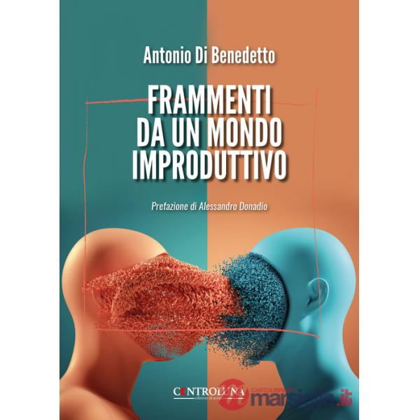 Frammenti da un mondo improduttivo