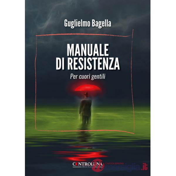 Manuale di resistenza. Per cuori gentili