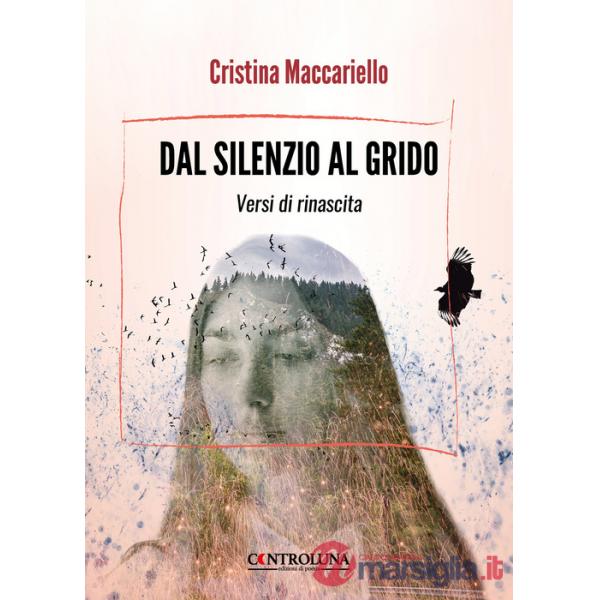 Dal silenzio al grido. Versi di rinascita
