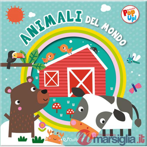 Animali del mondo. Fantastici pop-up! Ediz. a colori