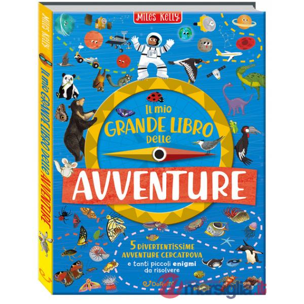 Mio grande libro delle avventure. Ediz. illustrata (Il)
