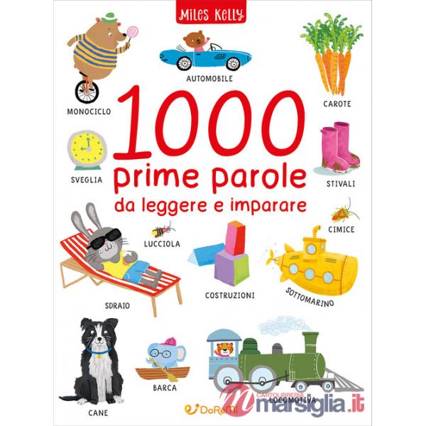 1000 prime parole da leggere e imparare. Ediz. illustrata