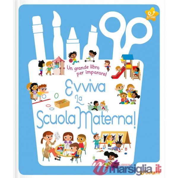 Evviva la scuola materna! Ediz. a colori
