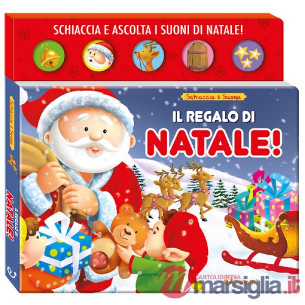 Regalo di Natale! Schiaccia & suona. Ediz. a colori (Il)