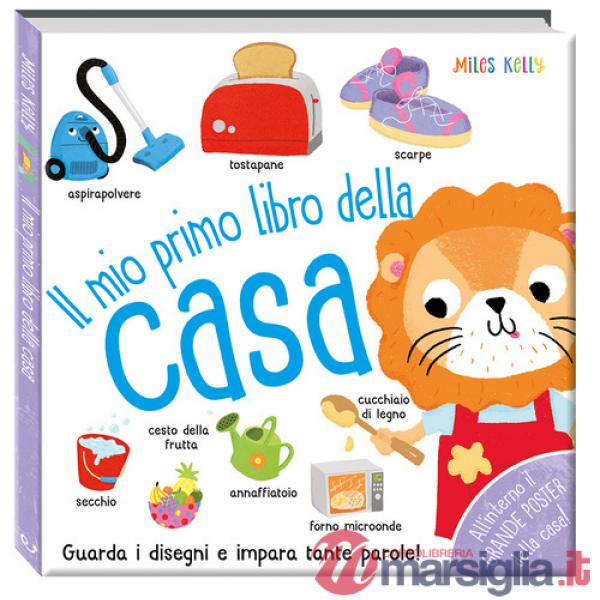 Mio primo libro della casa. Primissimi. Ediz. a colori (Il)