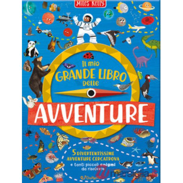 Mio grande libro delle avventure. Ediz. a colori (Il)