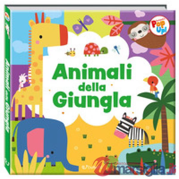 Animali della giungla. Fantastici pop-up! Ediz. a colori