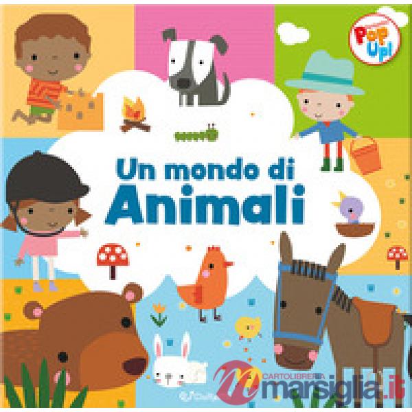 Mondo di animali. Fantastici pop up! Ediz. a colori (Un)
