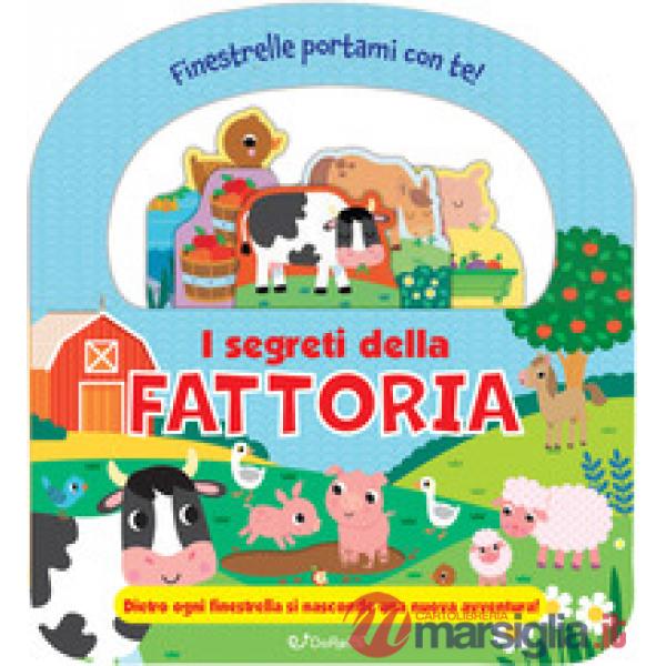 Segreti della fattoria. Finestrelle portami con te! Ediz. a colori (I)